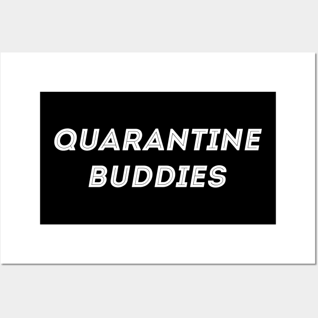 Quarantine Buddies Wall Art by Laevs